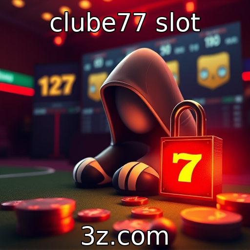 clube77 slot : Estudos sobre a segurança em plataformas de apostas