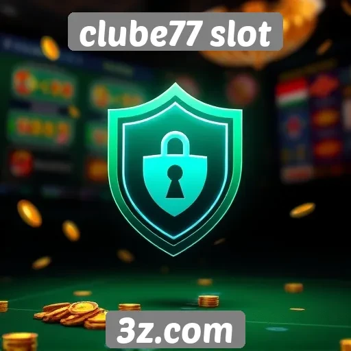 Segurança e confiabilidade do site clube77 slot